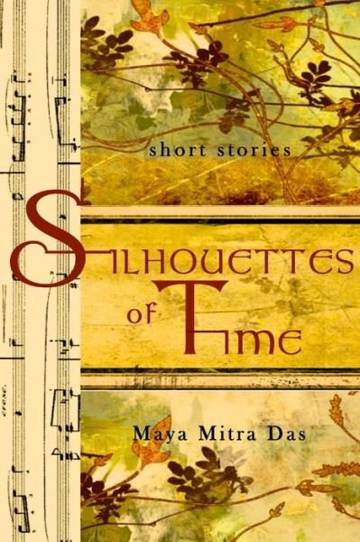 Cover for Maya Mitra Das · Silhouettes of Time (Paperback Book) (2016)