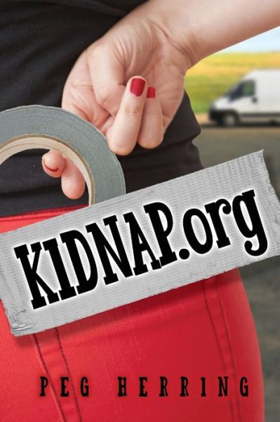 KIDNAP.org - Peg Herring - Books - Gwendolyn Books - 9781944502072 - April 7, 2017