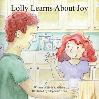 Cover for Beth S Wilson · Lolly Learns About Joy (Paperback Book) (2016)