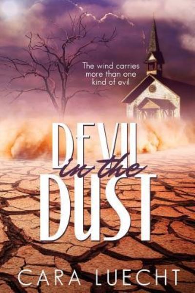 Cover for Cara Luecht · Devil in the Dust (Book) (2017)