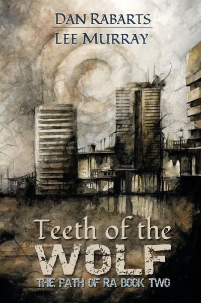 Teeth of the Wolf - Dan Rabarts - Books - Raw Dog Screaming Press - 9781947879072 - October 4, 2018