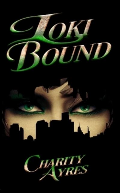 Cover for Charity Ayres · Loki Bound (Paperback Book) (2020)