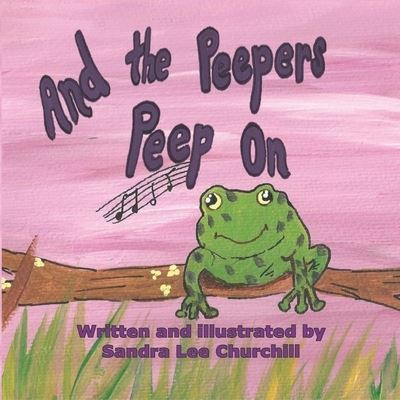 Cover for Sandra Lee Churchill · And the Peepers Peep On (Paperback Book) (2020)