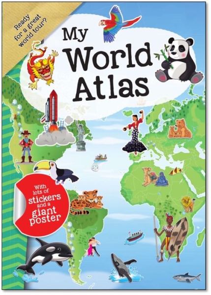 Isadora Smunket · My World Atlas: A Fun, Fabulous Guide for Children to ...