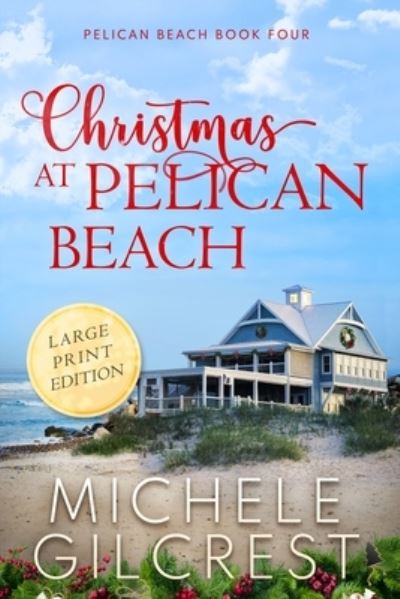 Michele Gilcrest · Christmas At Pelican Beach LARGE PRINT (Pelican Beach Series Book 4) (Pocketbok) (2020)