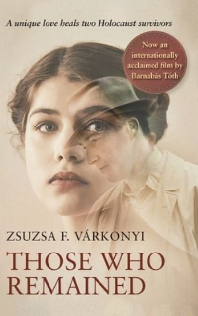 Cover for Zsuzsa F Varkonyi · Those Who Remained (Hardcover Book) (2021)