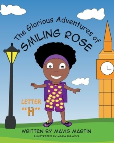 Cover for Mavis Martin · The Glorious Adventures of Smiling Rose Letter &quot;H&quot; (Pocketbok) (2020)