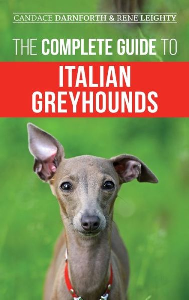 Cover for Rene Leighty · Complete Guide to Italian Greyhounds (Book) (2023)