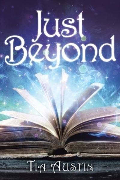 Cover for Tia Austin · Just Beyond (Paperback Book) (2021)