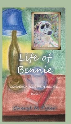 Cover for Cheryl Tyler · Life of Bennie (Hardcover Book) (2021)