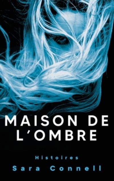 Cover for Sara Connell · Maison de L'Ombre (Book) (2023)