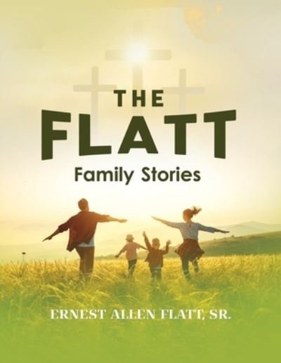 Cover for Flatt, Ernest Allen, Sr. · Flatt Family Stories (Bok) (2023)