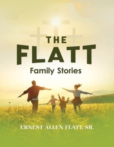 Cover for Flatt, Ernest Allen, Sr. · Flatt Family Stories (Book) (2023)