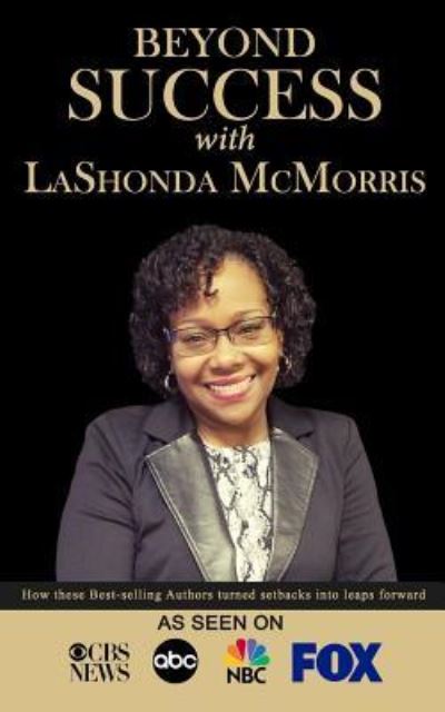 Cover for Lashonda McMorris · Beyond Success with LaShonda McMorris (Paperback Book) (2019)