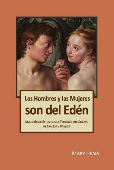 Cover for Mary Healy · Los Hombres y las Mujeres Son del Eden (Paperback Book) (2015)