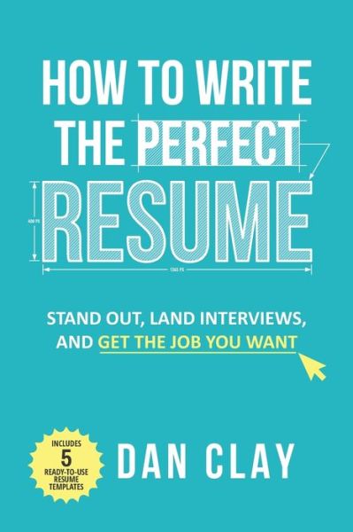 Cover for Dan Clay · How to Write the Perfect Resume (Paperback Book) (2018)