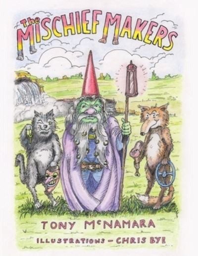 Cover for Tony McNamara · The Mischief Makers (Paperback Book) (2020)