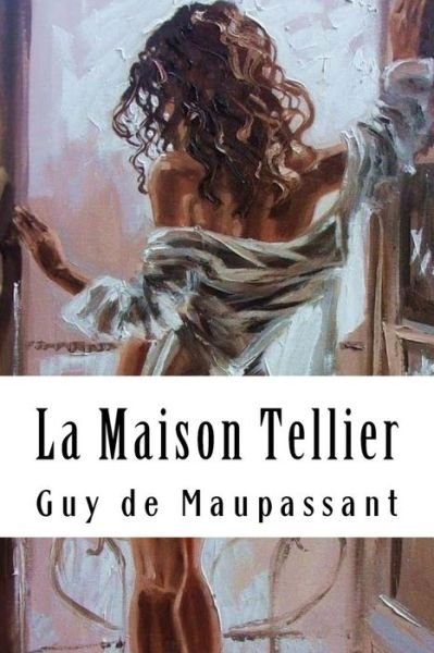 Cover for Guy de Maupassant · La Maison Tellier (Paperback Book) (2018)