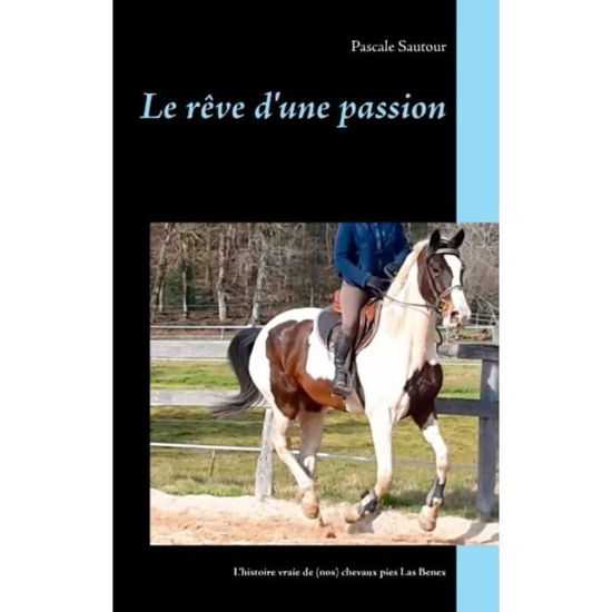 Cover for Sautour · Le rêve d'une passion (Book) (2017)