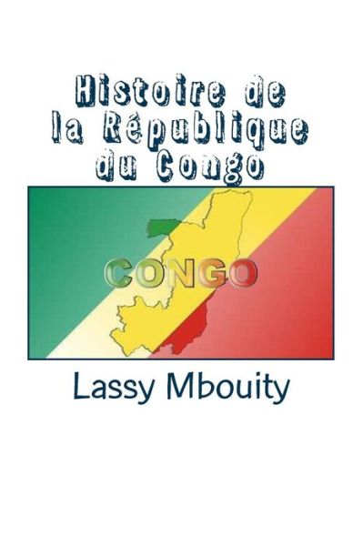 Cover for Editions Edilivre · Histoire de la Republique du Congo (Taschenbuch) (2016)