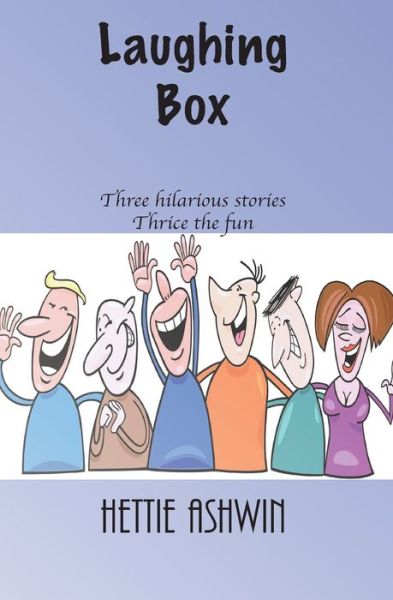 Cover for Hettie Ashwin · Laughing Box: Three hilarious stories, thrice the fun - Laughing Box (Paperback Book) (2020)