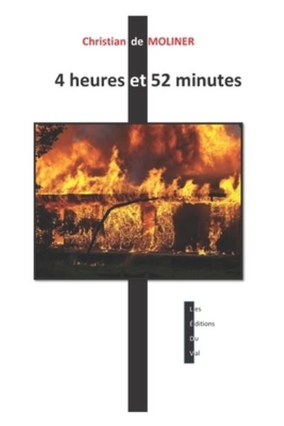 Cover for Christian De Moliner · 4 heures et 52 minutes: Les editions du Val (Paperback Book) (2021)