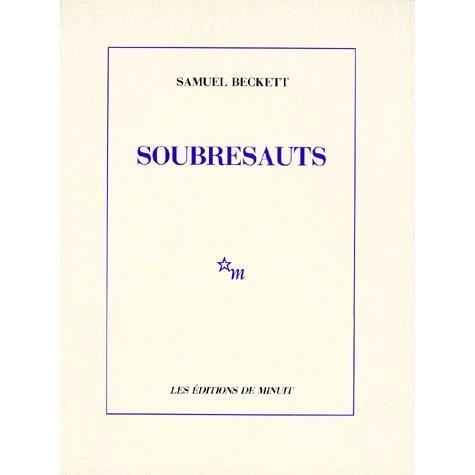 Soubresauts - Samuel Beckett - Books - Editions de Minuit,France - 9782707313072 - December 31, 1998