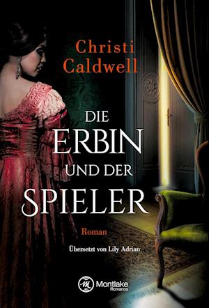 Cover for Caldwell · Die Erbin und der Spieler (Book)