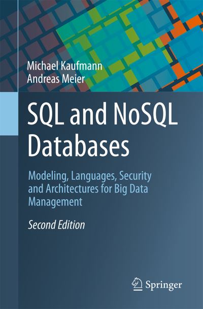 Cover for Michael Kaufmann · SQL and NoSQL Databases: Modeling, Languages, Security and Architectures for Big Data Management (Paperback Book) [2nd ed. 2023 edition] (2023)