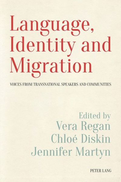 Cover for Language, Identity and Migration: Voices from Transnational Speakers and Communities - Language, Migration and Identity (Paperback Book) [New edition] (2015)