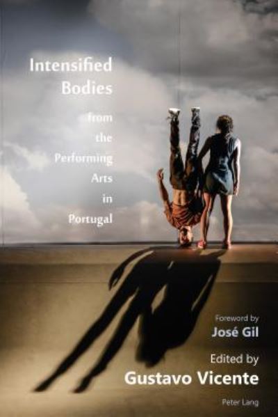 Cover for Intensified Bodies from the Performing Arts in Portugal (Paperback Book) [New edition] (2017)