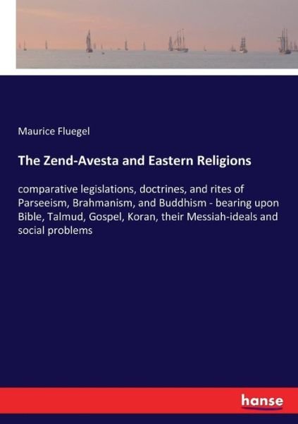 Cover for Fluegel · The Zend-Avesta and Eastern Rel (Book) (2017)
