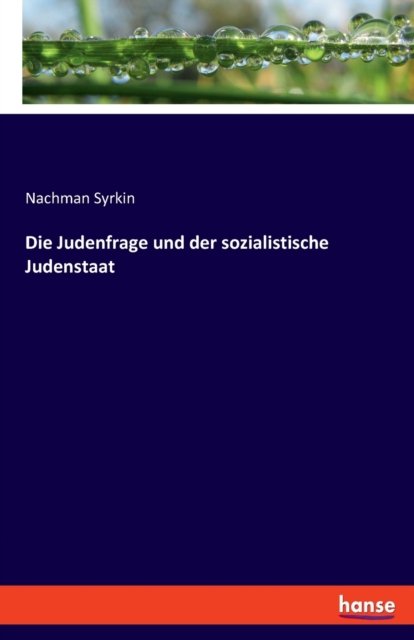 Cover for Nachman Syrkin · Die Judenfrage und der sozialistische Judenstaat (Paperback Book) (2022)
