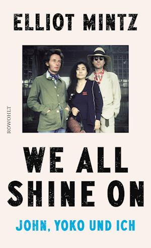 Elliot Mintz · We all shine on (Book) (2024)