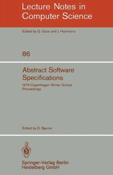 Abstract Software Specifications - Lecture Notes in Computer Science - D Bjorner - Books - Springer-Verlag Berlin and Heidelberg Gm - 9783540100072 - June 1, 1980