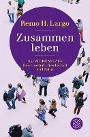 Cover for Remo H. Largo · Zusammen leben. Das Fit-Prinzip für Gemeinschaft, Gesellschaft und Natur (Paperback Book) (2022)