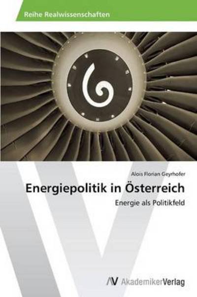 Cover for Geyrhofer Alois Flor · Energiepolitik in  Sterreich (Paperback Book) (2014)