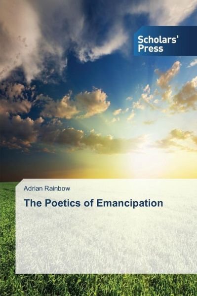 Cover for Adrian Rainbow · The Poetics of Emancipation (Paperback Book) (2012)