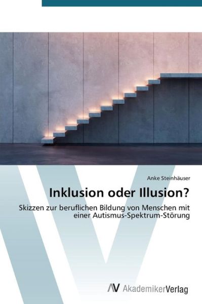 Cover for Steinhäuser Anke · Inklusion Oder Illusion? (Paperback Book) [German edition] (2015)