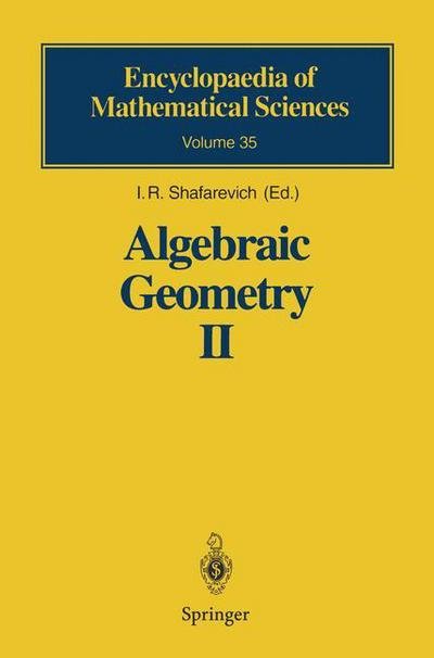 Cover for I R Shafarevich · Algebraic Geometry II: Cohomology of Algebraic Varieties. Algebraic Surfaces - Encyclopaedia of Mathematical Sciences (Paperback Book) [Softcover reprint of the original 1st ed. 1996 edition] (2014)