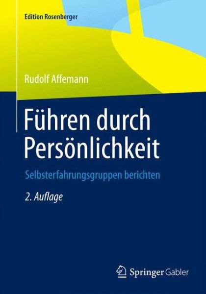 Cover for Rudolf Affemann · Fuhren Durch Personlichkeit: Selbsterfahrungsgruppen Berichten - Edition Rosenberger (Paperback Book) (2016)