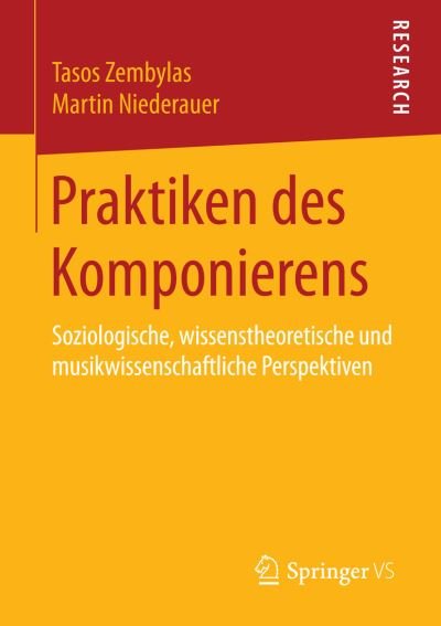 Cover for Zembylas · Praktiken des Komponierens (Buch) (2016)