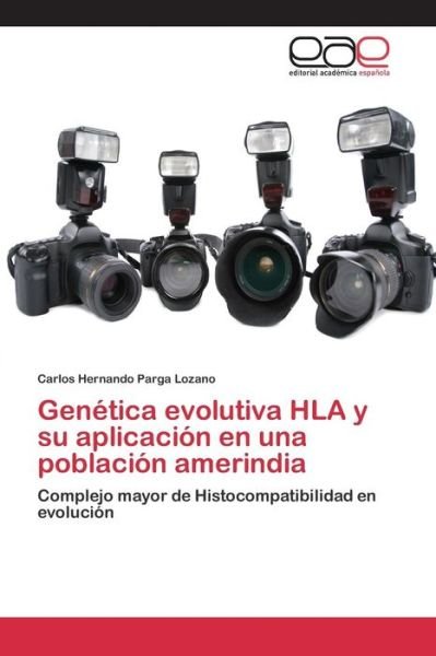 Cover for Parga Lozano Carlos Hernando · Genetica Evolutiva Hla Y Su Aplicacion en Una Poblacion Amerindia (Paperback Bog) (2015)