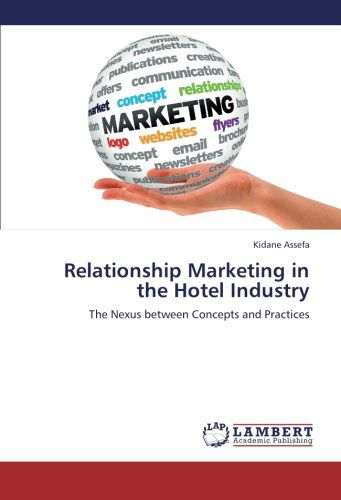 Cover for Kidane Assefa · Relationship Marketing in the Hotel Industry: the Nexus Between Concepts and Practices (Paperback Book) (2012)