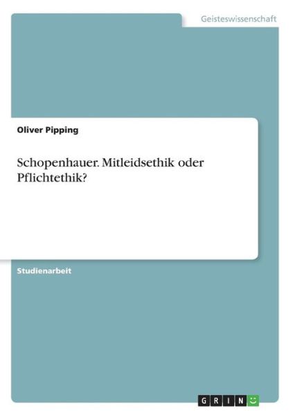 Cover for Pipping · Schopenhauer. Mitleidsethik ode (Book)