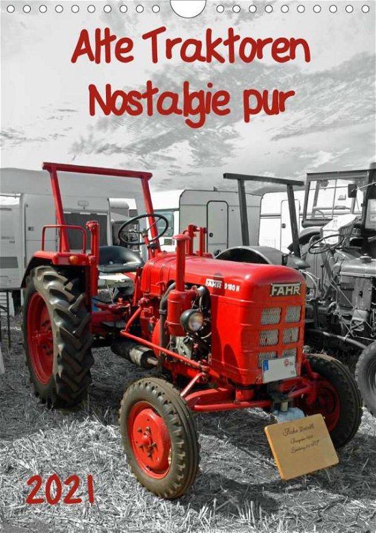 Alte Traktoren Nostalgie pur (Wandkal - N - Livros -  - 9783672429072 - 
