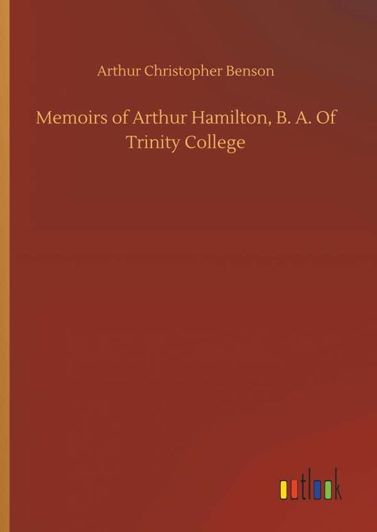 Cover for Benson · Memoirs of Arthur Hamilton, B. A (Buch) (2019)