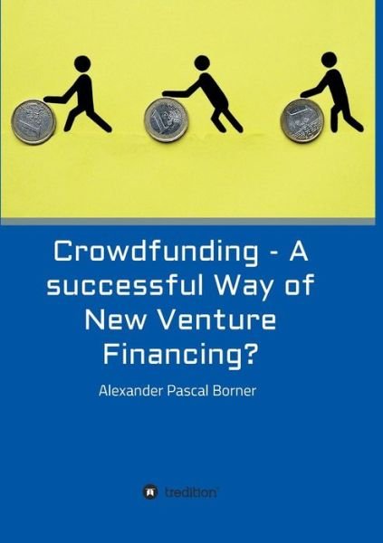 Cover for Borner · Crowdfunding - A successful Way (Book) (2016)