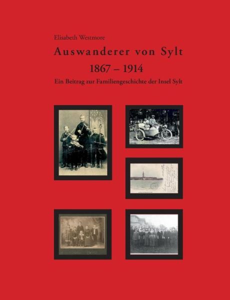 Cover for Elisabeth Westmore · Auswanderer Von Sylt 1867-1914 (Paperback Book) (2015)