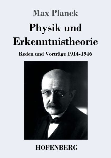 Cover for Max Planck · Physik und Erkenntnistheorie: Reden und Vortrage 1914-1946 (Paperback Book) (2020)